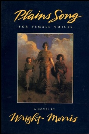 Plains Song: For Female Voices by Wright Morris