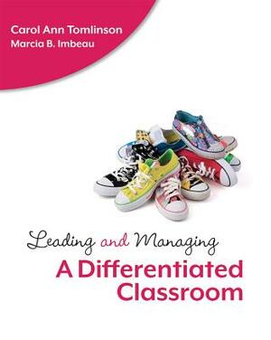 Leading and Managing a Differentiated Classroom by Carol Ann Tomlinson, Marcia B. Imbeau