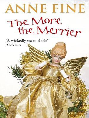 The More the Merrier by Anne Fine