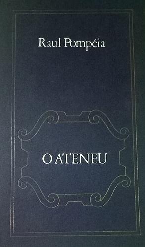 O Ateneu by Raul Pompeia