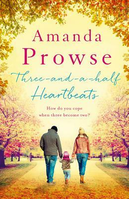 Three-And-A-Half Heartbeats by Amanda Prowse