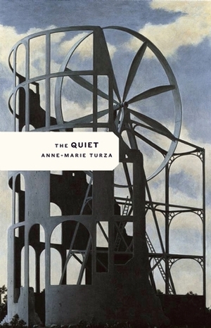 The Quiet by Anne-Marie Turza