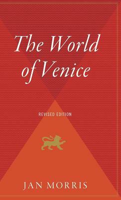 The World of Venice by Jan Morris