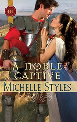 A Noble Captive by Michelle Styles