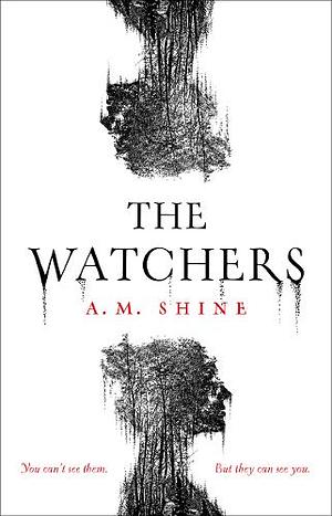 The Watchers by A.M. Shine