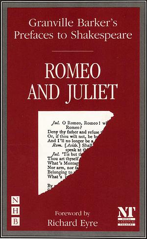 Prefaces to Shakespeare: Romeo and Juliet by Harley Granville-Barker