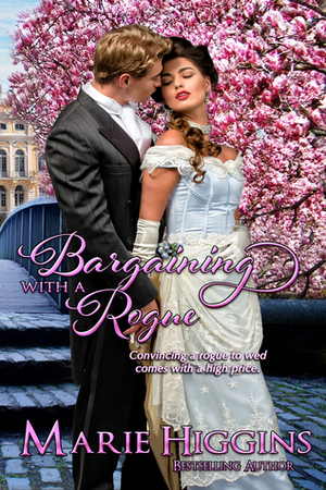 Bargaining With a Rogue by Marie Higgins