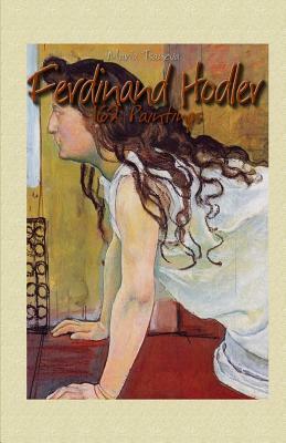 Ferdinand Hodler: 162 Paintings by Maria Tsaneva