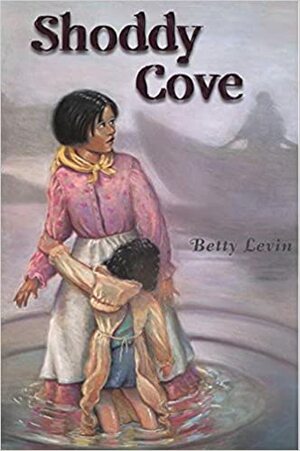 Shoddy Cove by Betty Levin