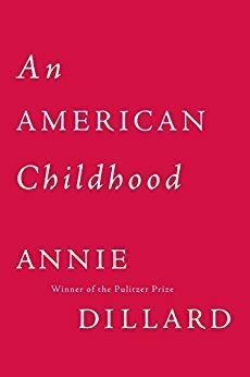 An American Childhood by Annie Dillard