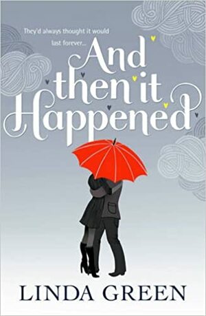 And then it happend by Linda Green