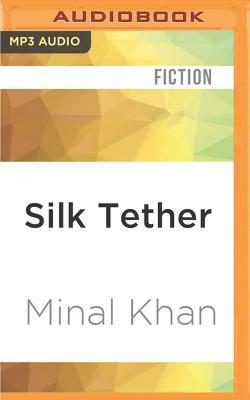 Silk Tether by Minal Khan