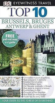 Top 10 Brussels, Bruges, Antwerp & Ghent by Anthony Mason, DK Eyewitness, DK Eyewitness