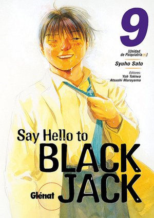 Say Hello to Black Jack, Tomo 9: Unidad de Psiquiatría 1 by Shuho Sato