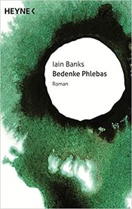 Bedenke Phlebas by Iain M. Banks