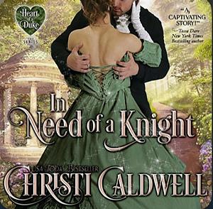 In Need of a Knight by Christi Caldwell