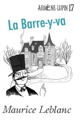 La Barre-y-va by Maurice Leblanc