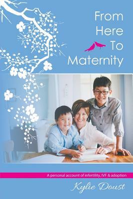 From Here to Maternity by Kylie Marie Doust