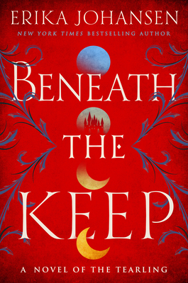 Beneath the Keep by Erika Johansen