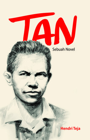 Tan: Sebuah Novel by Hendri Teja