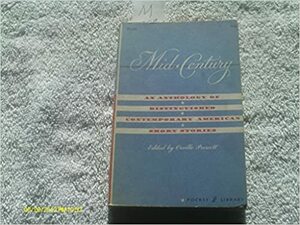 Mid-Century: An Anthology of Distinguished Contemporary American Short Stories by Orville Prescott