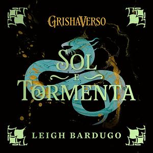 Sol e Tormenta by Leigh Bardugo