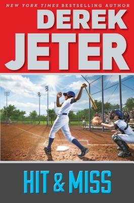 Hit & Miss by Derek Jeter