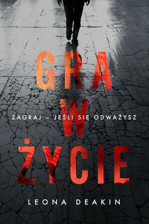 Gra w życie by Leona Deakin