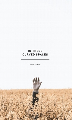 In These Curved Spaces by Andrea Yew