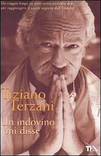 Un indovino mi disse by Tiziano Terzani