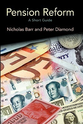 Reforming Pensions: A Short Guide by Peter Diamond, Nicholas Barr