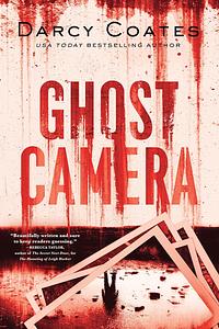 Ghost Camera by Darcy Coates