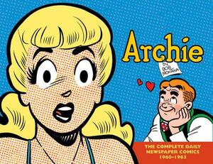 Archie: The Complete Daily Newspaper Comics (1960-1963) by Bob Montana