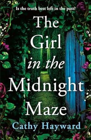 The Girl in the Midnight Maze by Cathy Hayward