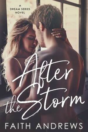 After the Storm by Faith Andrews