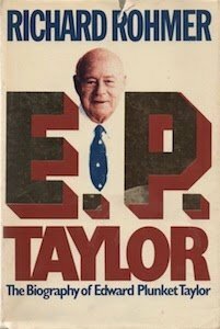 E.P. Taylor: The Biography of Edward Plunket Taylor by Richard Rohmer