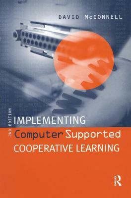 Implementing Computing Supported Cooperative Learning by David McConnell