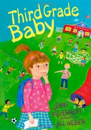 Third Grade Baby by Jill Weber, Jenny Meyerhoff