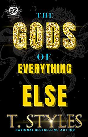 The God's Of Everything Else: by T. Styles