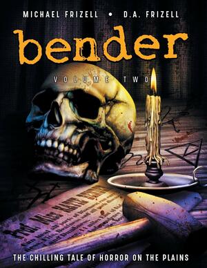 Bender: Volume Two by Michael Frizell