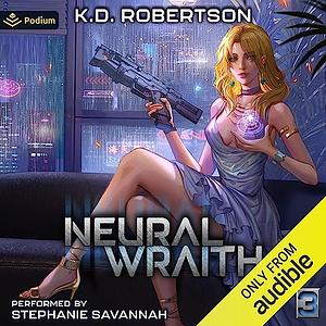 Neural Wraith 3 by K.D. Robertson