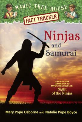 Ninjas and Samurai: A Nonfiction Companion to Magic Tree House #5: Night of the by Natalie Pope Boyce