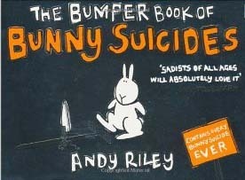 The Bumper Book of Bunny Suicides by Andy Riley