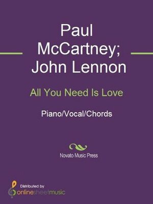 All You Need Is Love by Paul McCartney, The Beatles, John Lennon