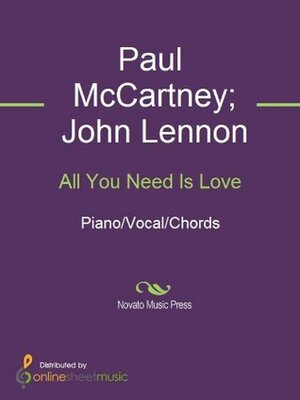 All You Need Is Love by The Beatles, Paul McCartney, John Lennon