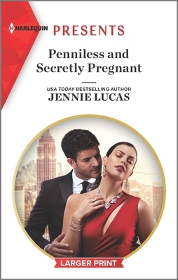 Penniless and Secretly Pregnant by Jennie Lucas