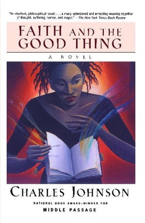 Faith and the Good Thing by Charles R. Johnson