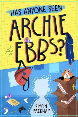 Has Anyone Seen Archie Ebbs? by Simon Packham