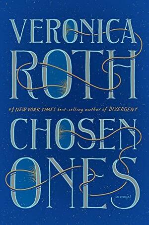 Chosen Ones Signed Edition: The New Novel from New York Times Best-Selling Author Veronica Roth by Veronica Roth