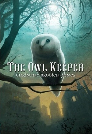 The Owl Keeper by Christine Brodien-Jones, Maggie Kneen